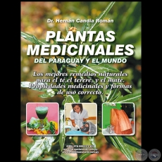 PLANTAS MEDICINALES DE PARAGUAY Y DEL MUNDO - Autor: HERNÁN CANDIA ROMÁN 